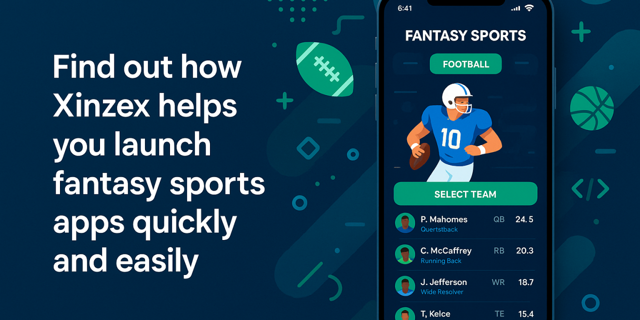 Fantasy Made Easy : Building Winning Sports Platforms with Xinzex