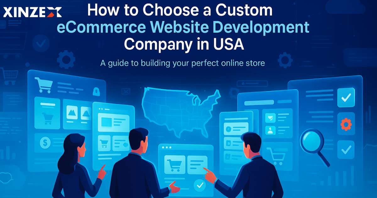 How to Choose a Custom eCommerce Website Development Company in USA